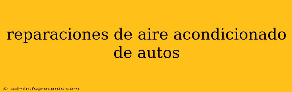 reparaciones de aire acondicionado de autos