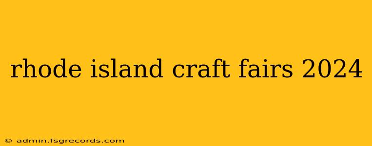 rhode island craft fairs 2024