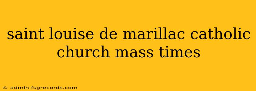 saint louise de marillac catholic church mass times