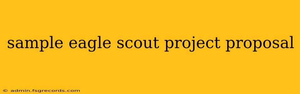 sample eagle scout project proposal