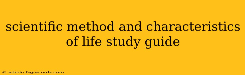 scientific method and characteristics of life study guide