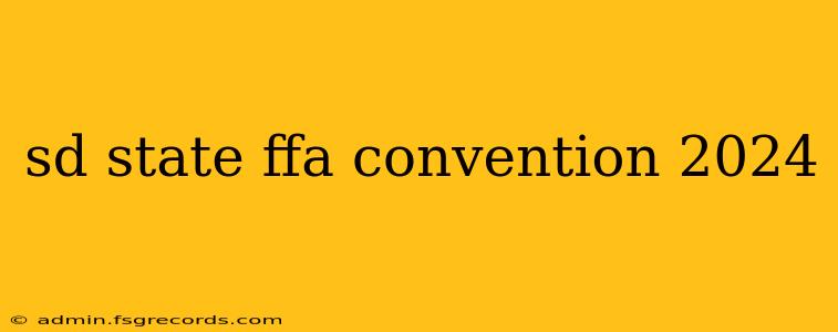 sd state ffa convention 2024