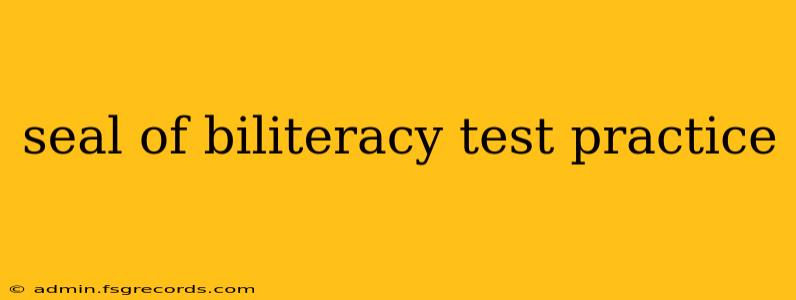 seal of biliteracy test practice