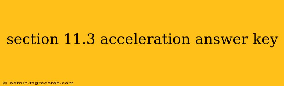 section 11.3 acceleration answer key