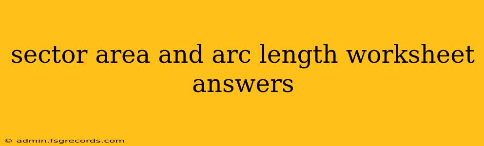 sector area and arc length worksheet answers