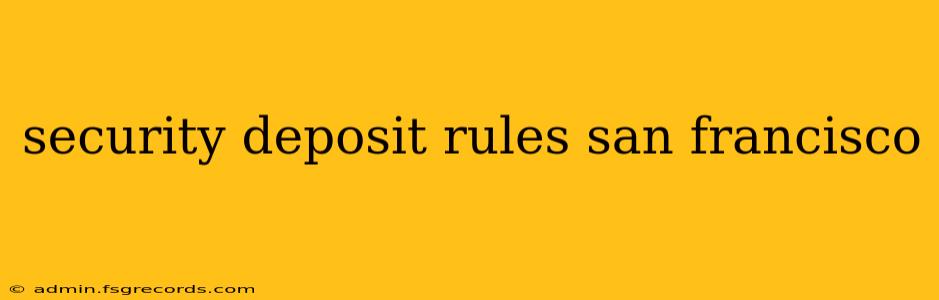 security deposit rules san francisco