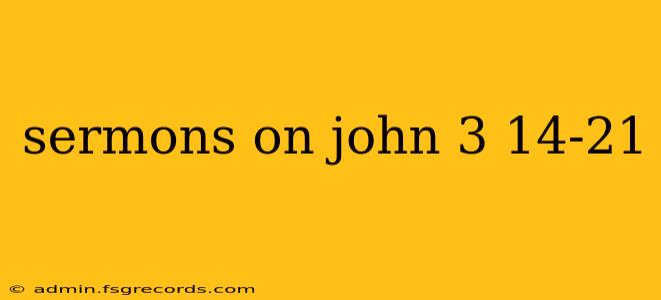 sermons on john 3 14-21