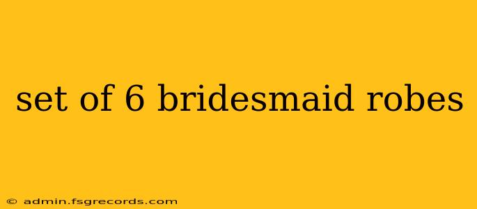 set of 6 bridesmaid robes