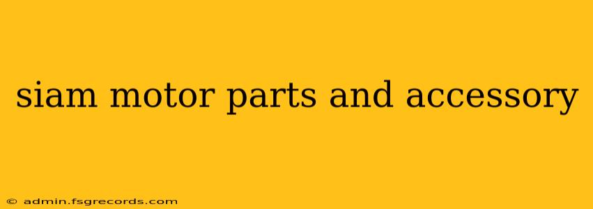 siam motor parts and accessory