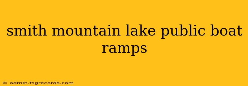 smith mountain lake public boat ramps