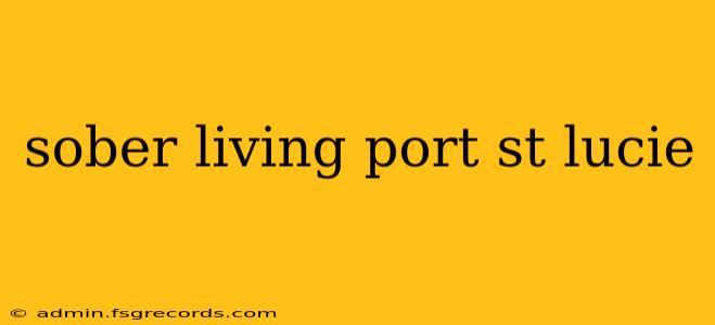 sober living port st lucie