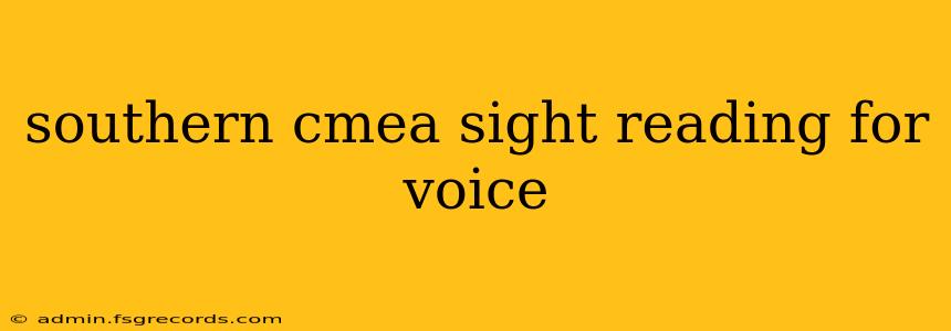 southern cmea sight reading for voice