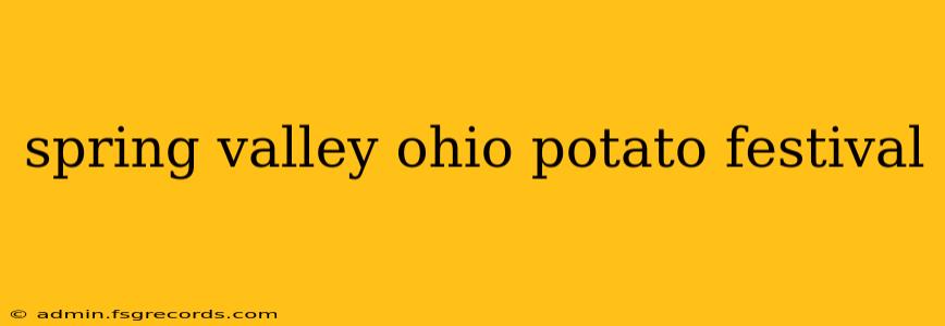 spring valley ohio potato festival