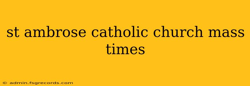 st ambrose catholic church mass times