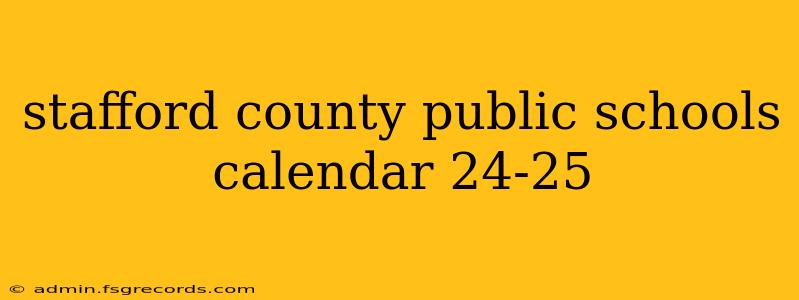 stafford county public schools calendar 24-25