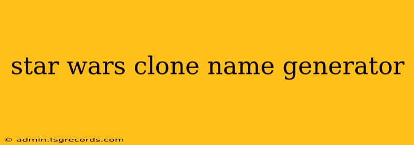 star wars clone name generator