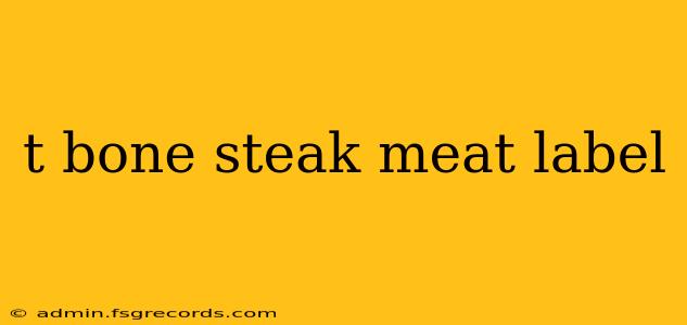 t bone steak meat label