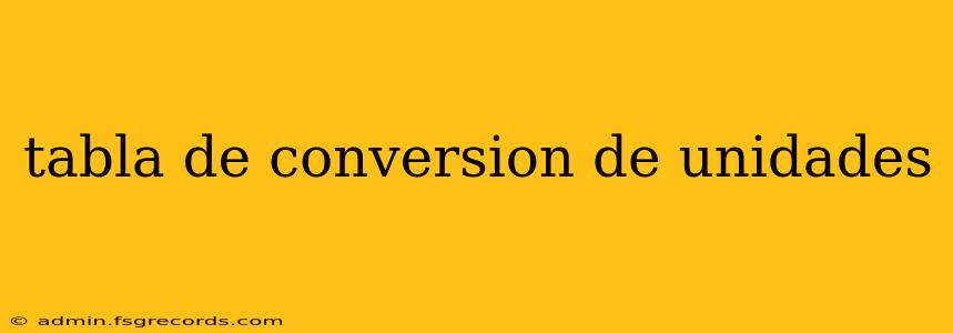 tabla de conversion de unidades