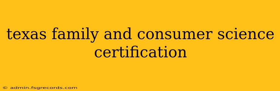 texas family and consumer science certification