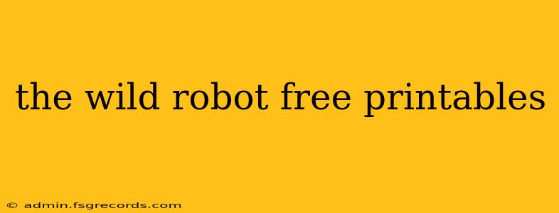 the wild robot free printables