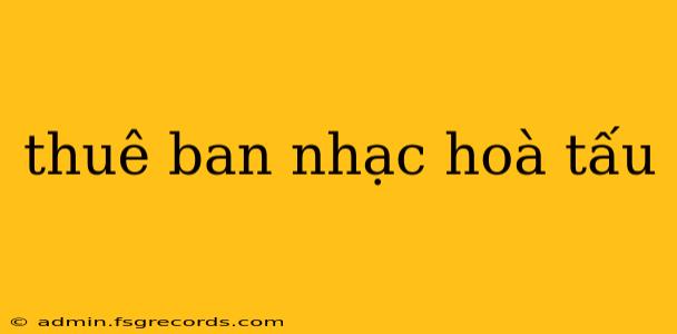 thuê ban nhạc hoà tấu