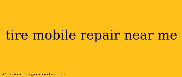 tire mobile repair near me