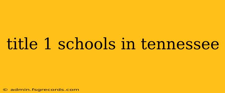 title 1 schools in tennessee