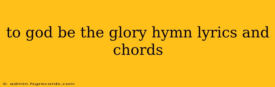 to god be the glory hymn lyrics and chords