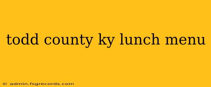 todd county ky lunch menu