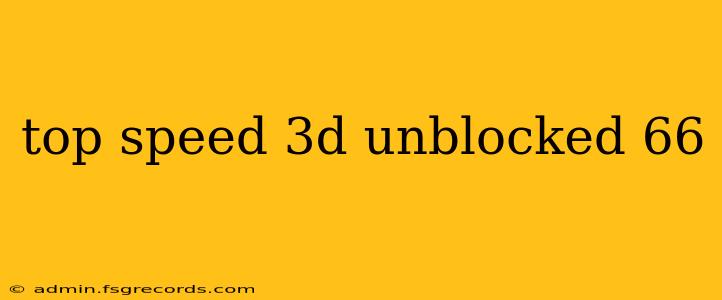 top speed 3d unblocked 66