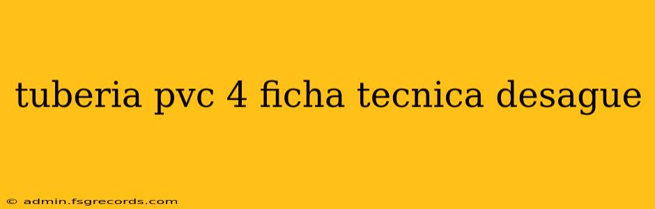 tuberia pvc 4 ficha tecnica desague