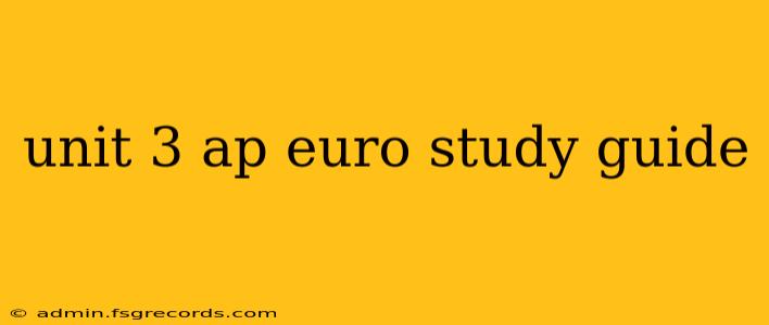 unit 3 ap euro study guide