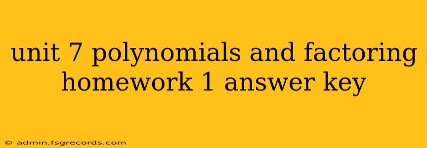 unit 7 polynomials and factoring homework 1 answer key