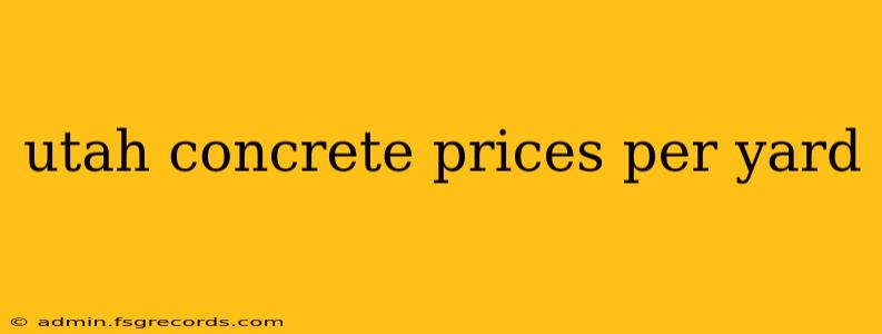 utah concrete prices per yard