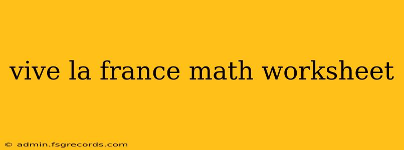 vive la france math worksheet