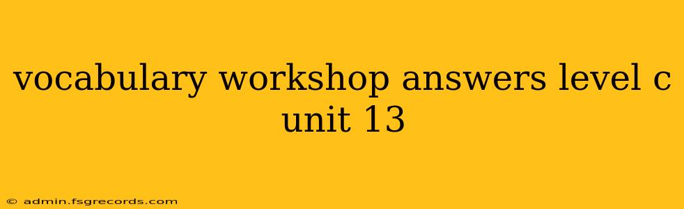 vocabulary workshop answers level c unit 13