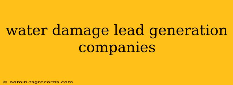 water damage lead generation companies