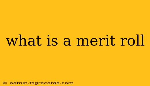 what is a merit roll