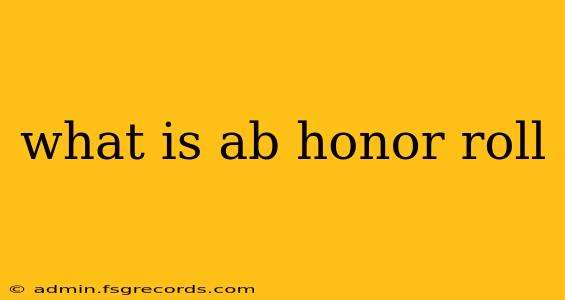 what is ab honor roll