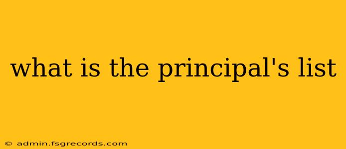 what is the principal's list