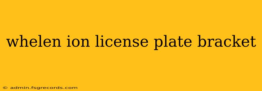 whelen ion license plate bracket