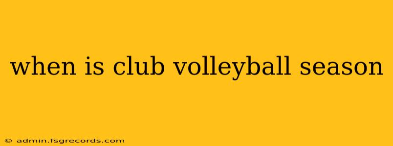 when is club volleyball season