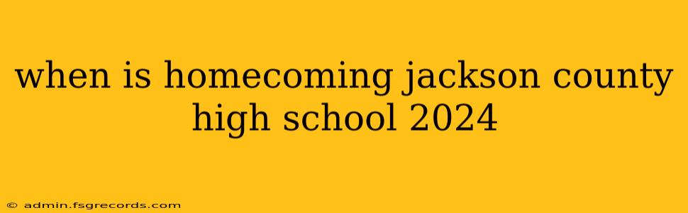 when is homecoming jackson county high school 2024