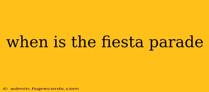 when is the fiesta parade