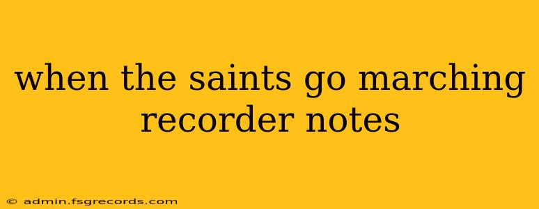 when the saints go marching recorder notes