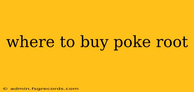 where to buy poke root