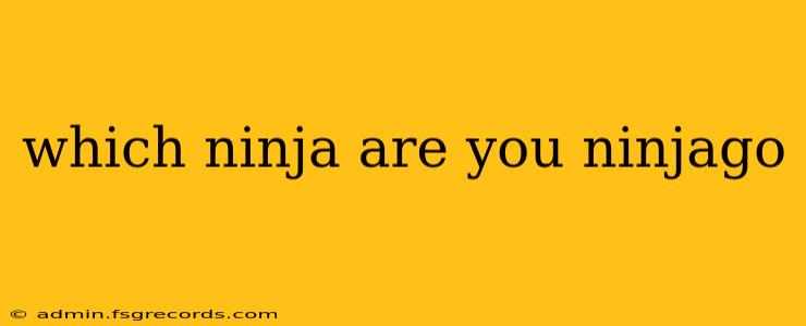 which ninja are you ninjago