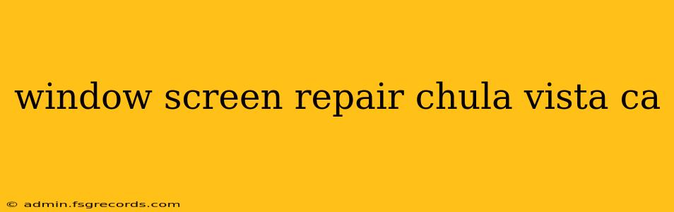 window screen repair chula vista ca