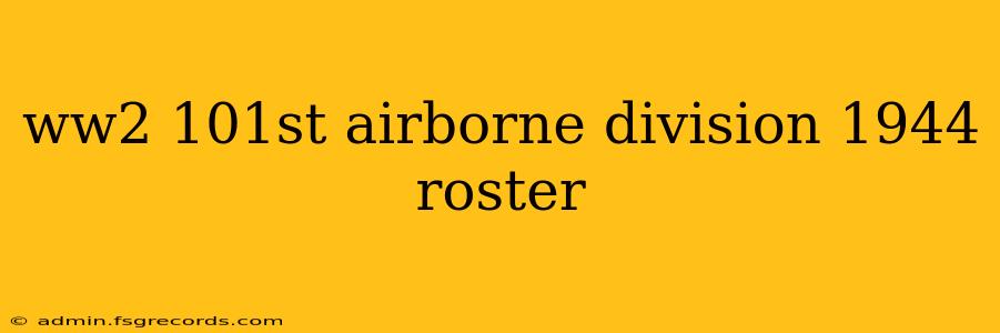 ww2 101st airborne division 1944 roster