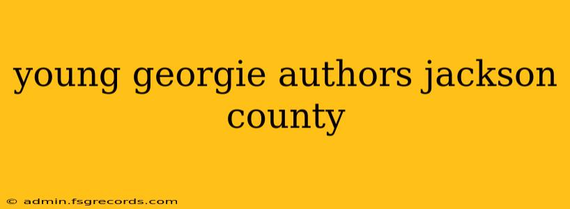 young georgie authors jackson county